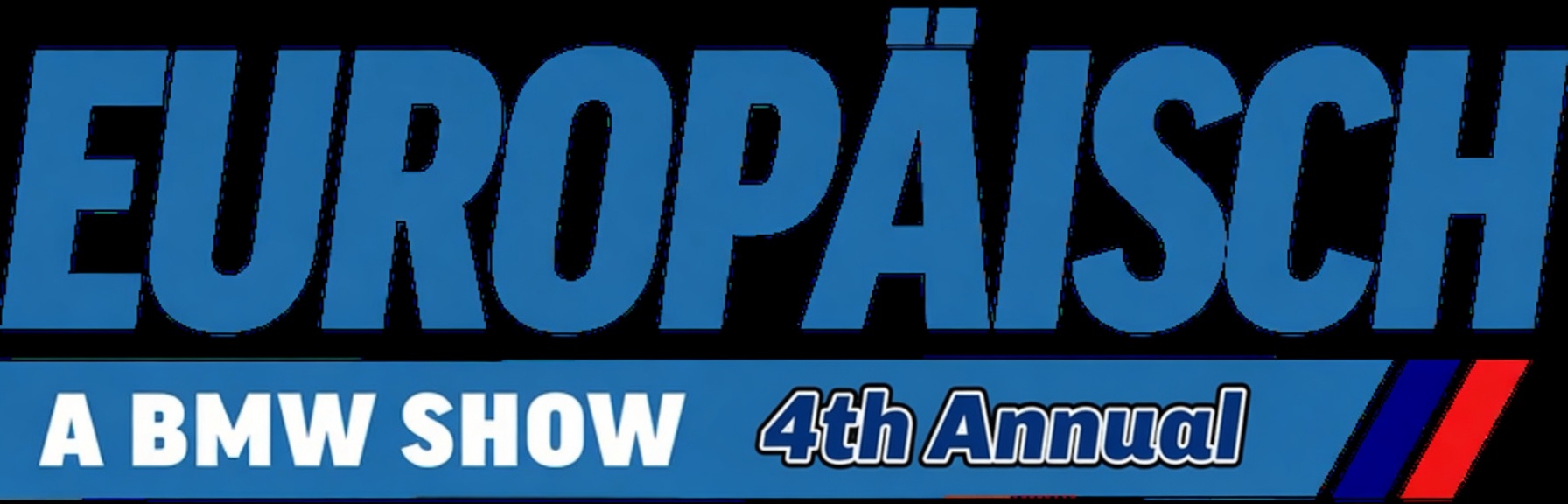 Europäisch — A BMW Show, 4th Annual